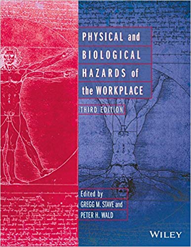 Physical and Biological Hazards of the Workplace 3rd Edition